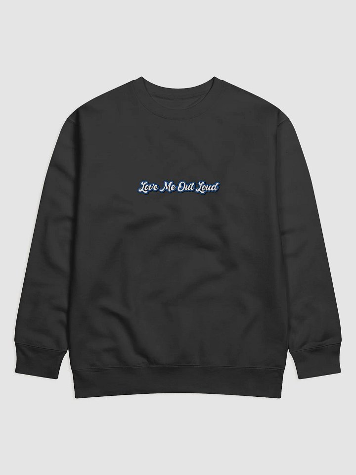 Love Me Out Loud Sweatshirt product image (7)