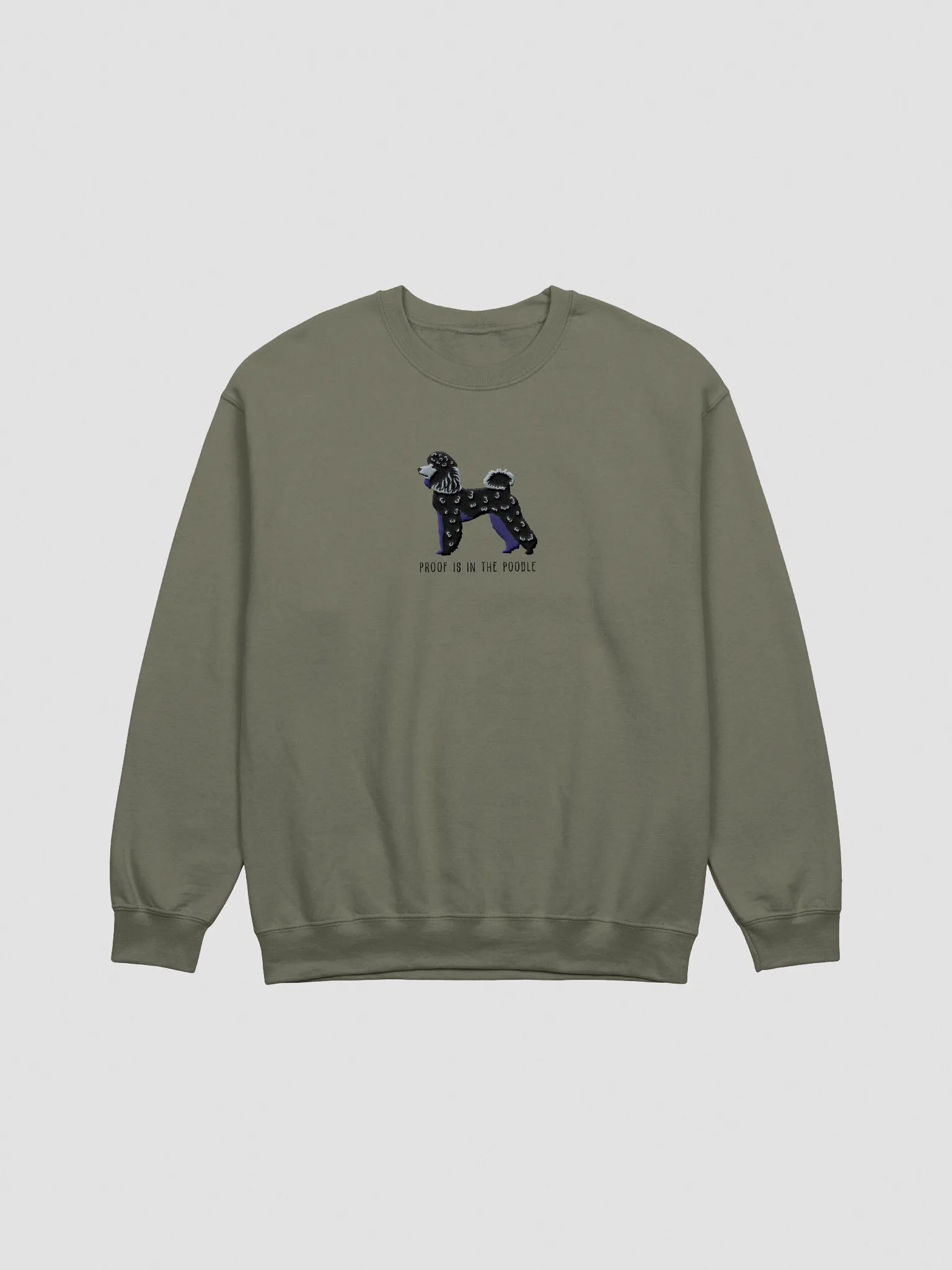 Proof Is in the Poodle Sweatshirt (Embroidered) of a Mini Poodle(Black) product image (3)
