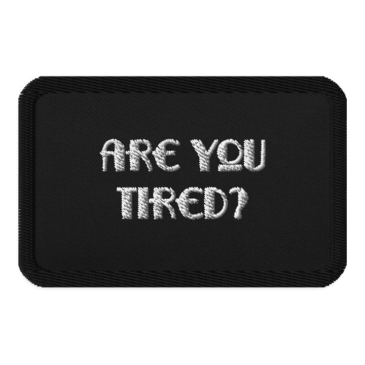 Are You Tired Patch product image (1)