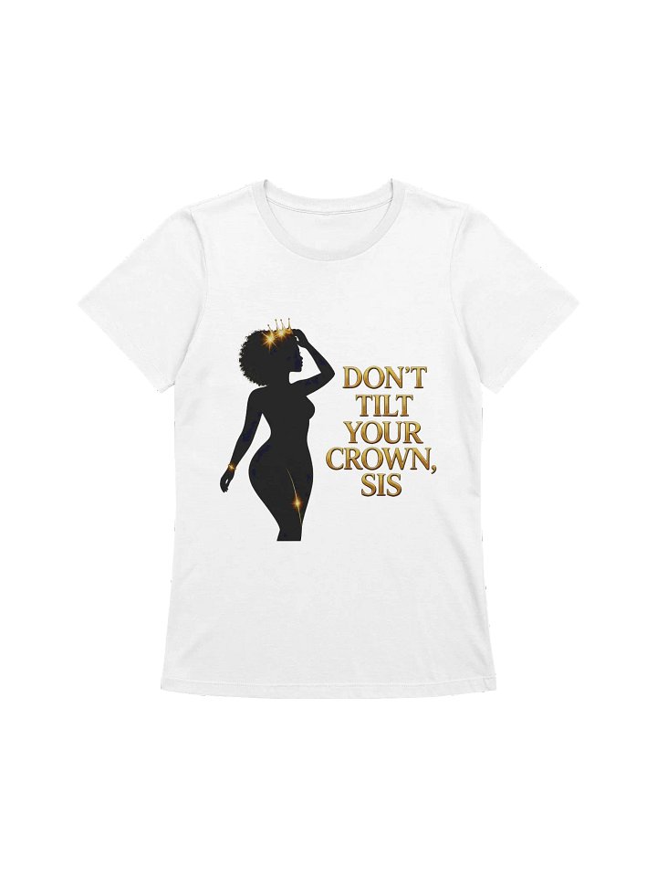 Don't Tilt Your Crown, Sis — Women's Tee product image (1)