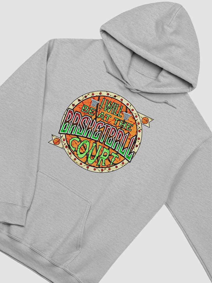 I Will Be At The Basketball Court Circle Hoodie product image (22)