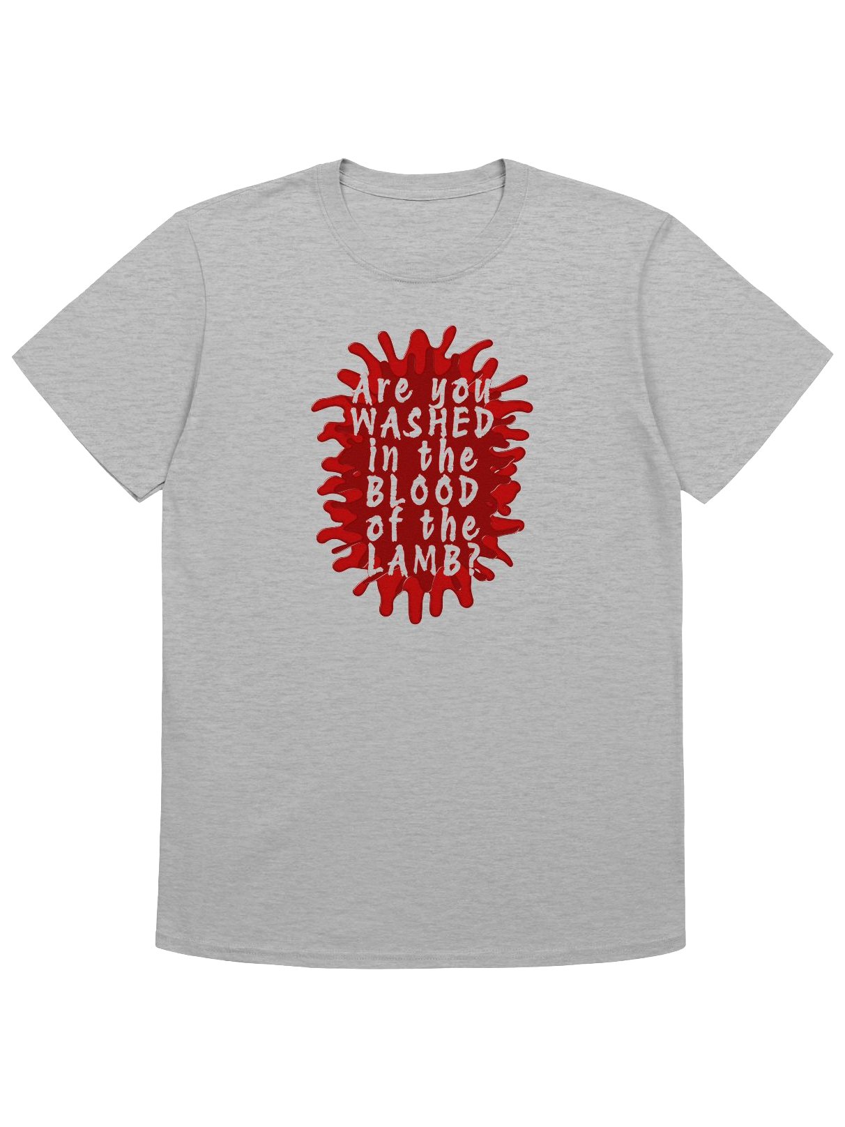 Are You Washed In The Blood of The Lamb? T-Shirt product image (10)