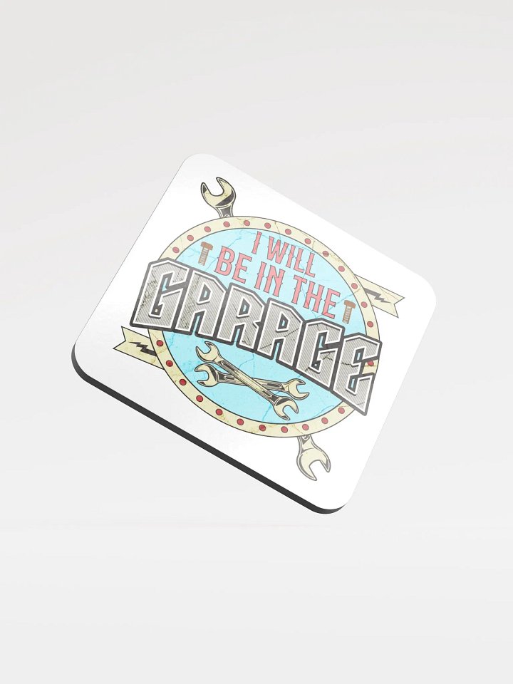 I Will Be In The Garage Enthusiast Cork Coaster product image (2)