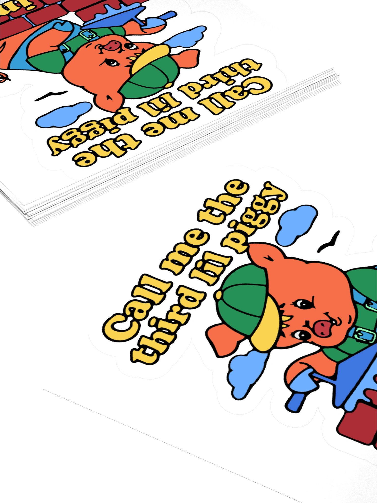 Call Me The Third Lil Piggy Cause I'm All Bricked Up And Ready To Be Blown Sticker product image (4)