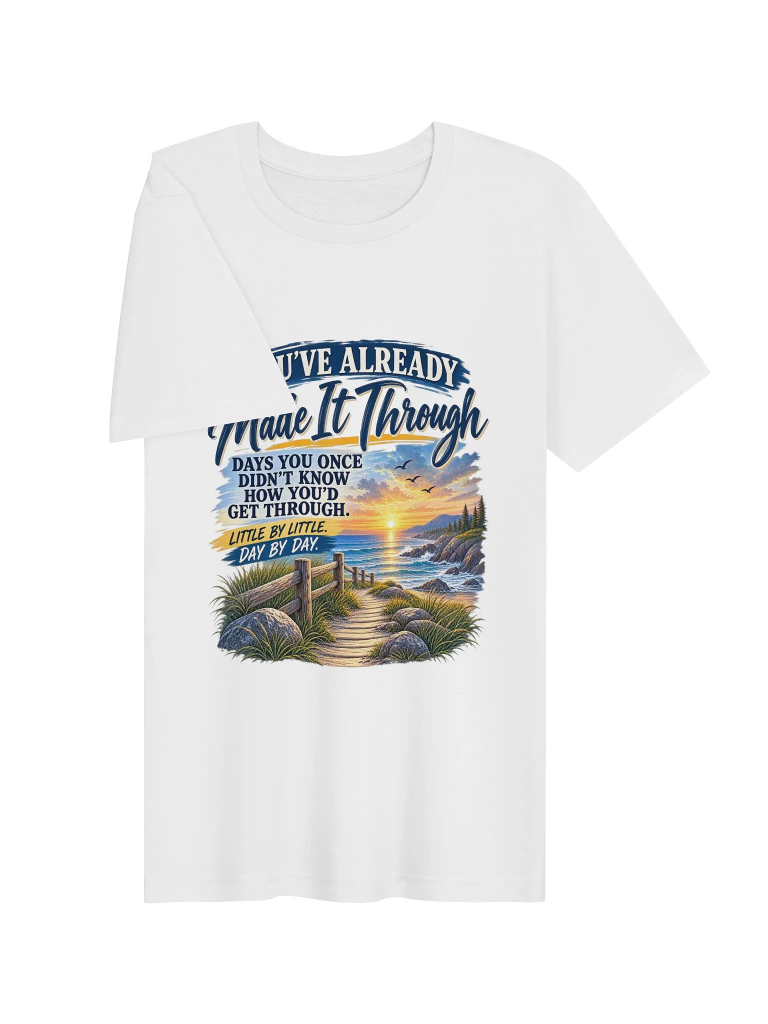 You've Already Made It Through Tee product image (5)
