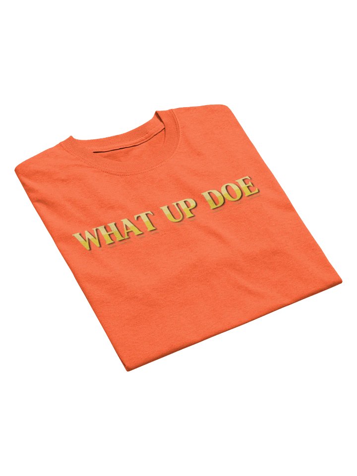 What Up Doe Gildan Heavyweight T-Shirt product image (2)