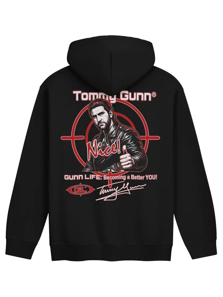 Tommy Gunn “Nice!” Limited Edition | Front & Back | GunnLife: Becoming a Better ME Hoodie product image (1)
