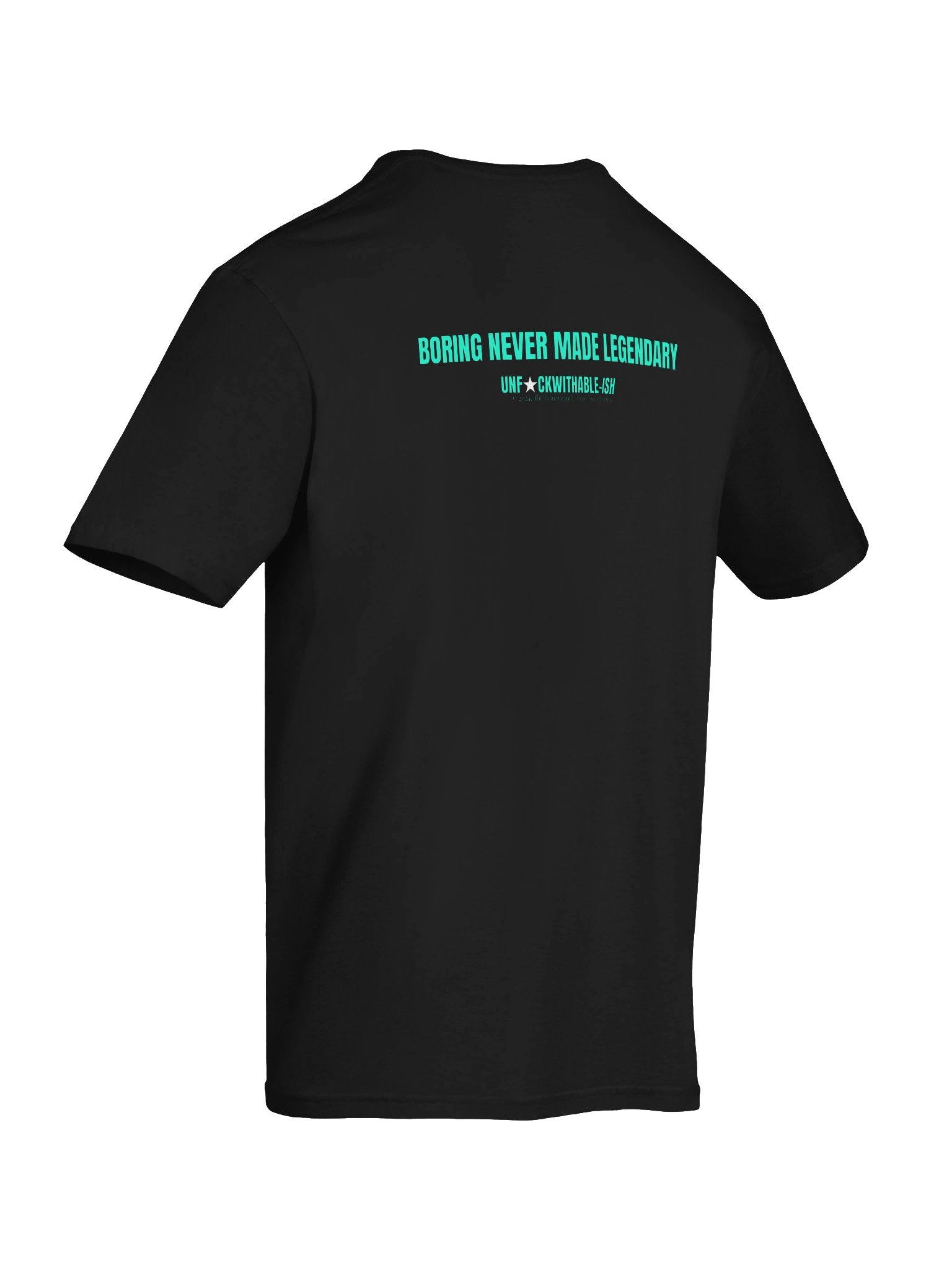 UNF★CKWITHABLE-ISH™ Women's T-Shirt Boring Never Made Legendary product image (8)