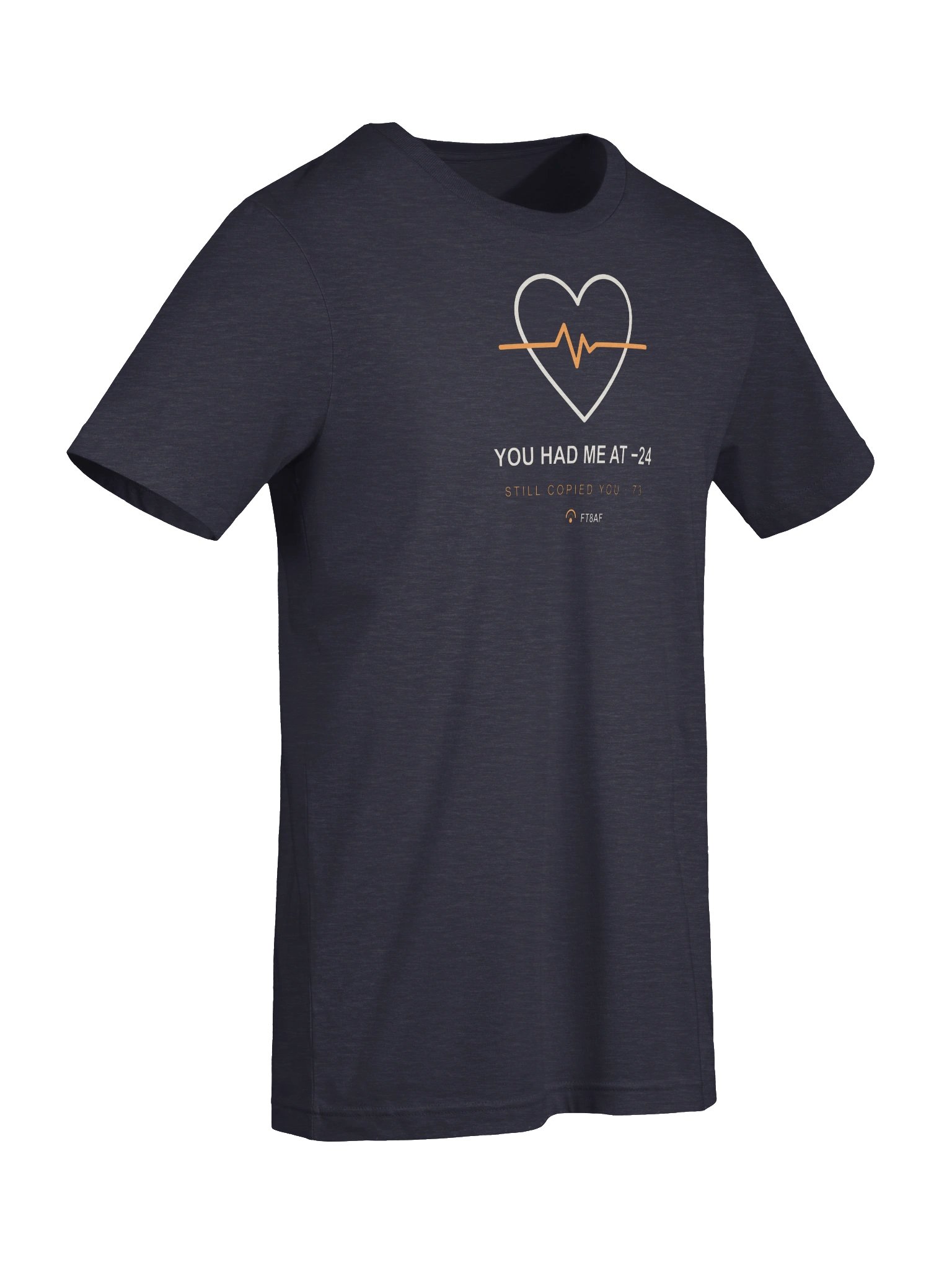 You Had Me at -24 FT8 Shirt product image (7)