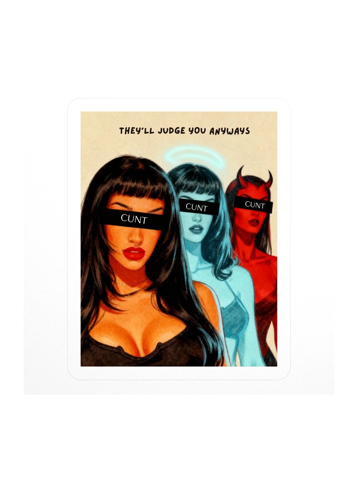 They'll judge you anyways - Sticker product image (1)