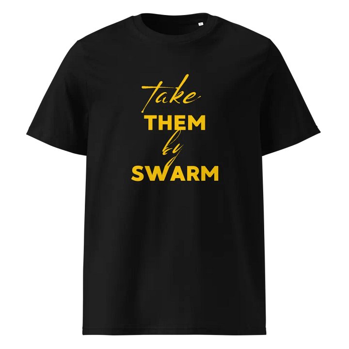 TAKE THEM BY SWARM tee - 100% cotton product image (1)