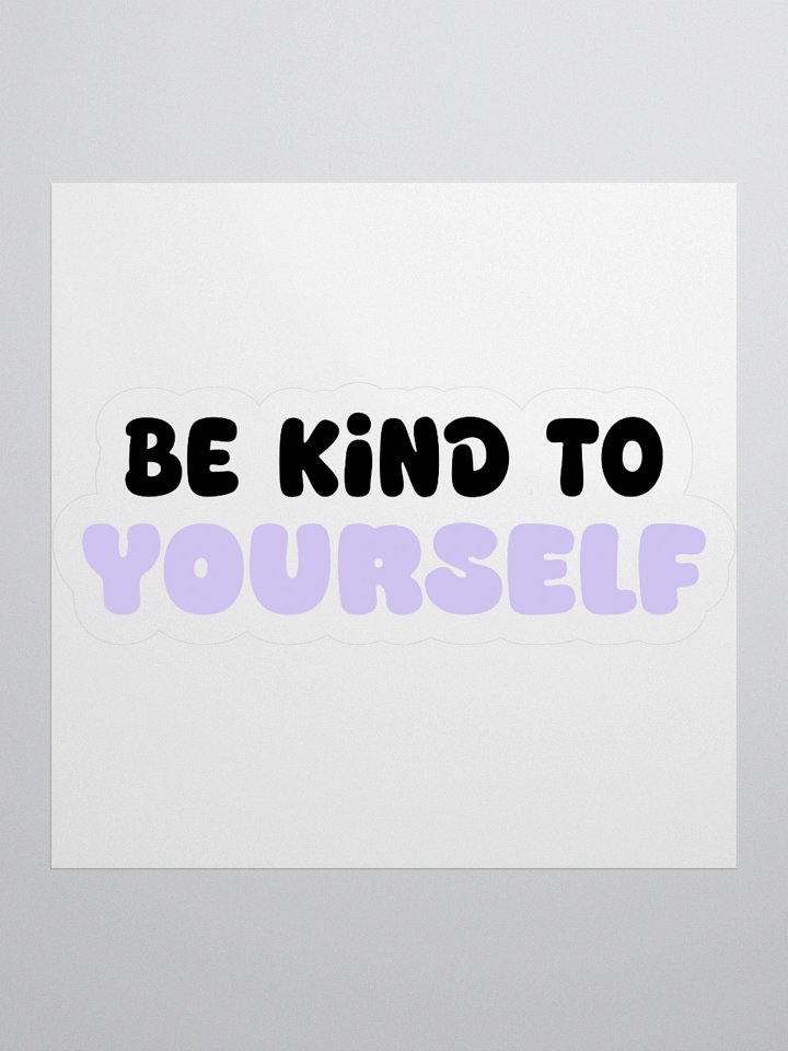 Be Kind to YOU Sticker product image (1)