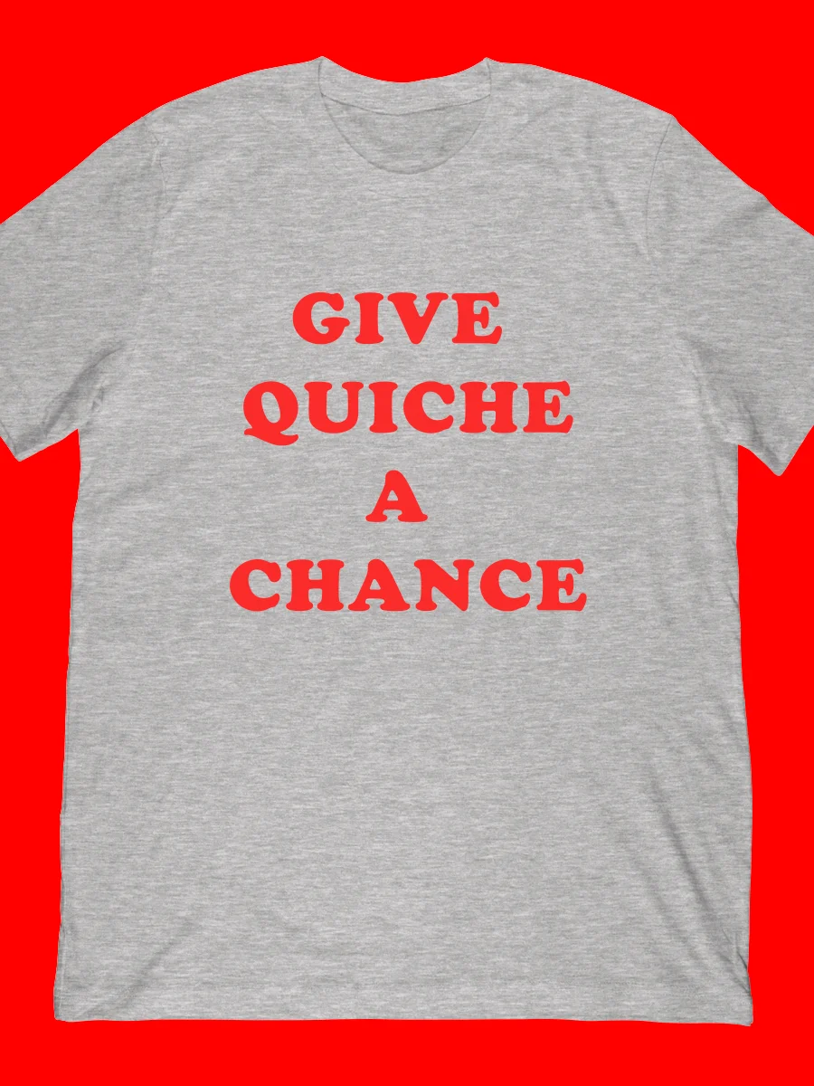 Give Quiche A Chance product image (1)