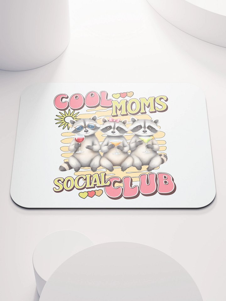 Cool Moms Social Club Raccoon Drinks Mouse Pad product image (1)