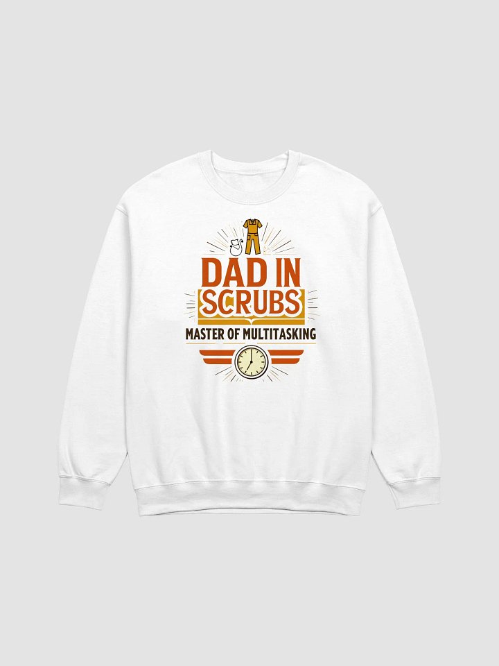 Dad in Scrubs Master of Multitasking Crewneck Sweatshirt product image (1)