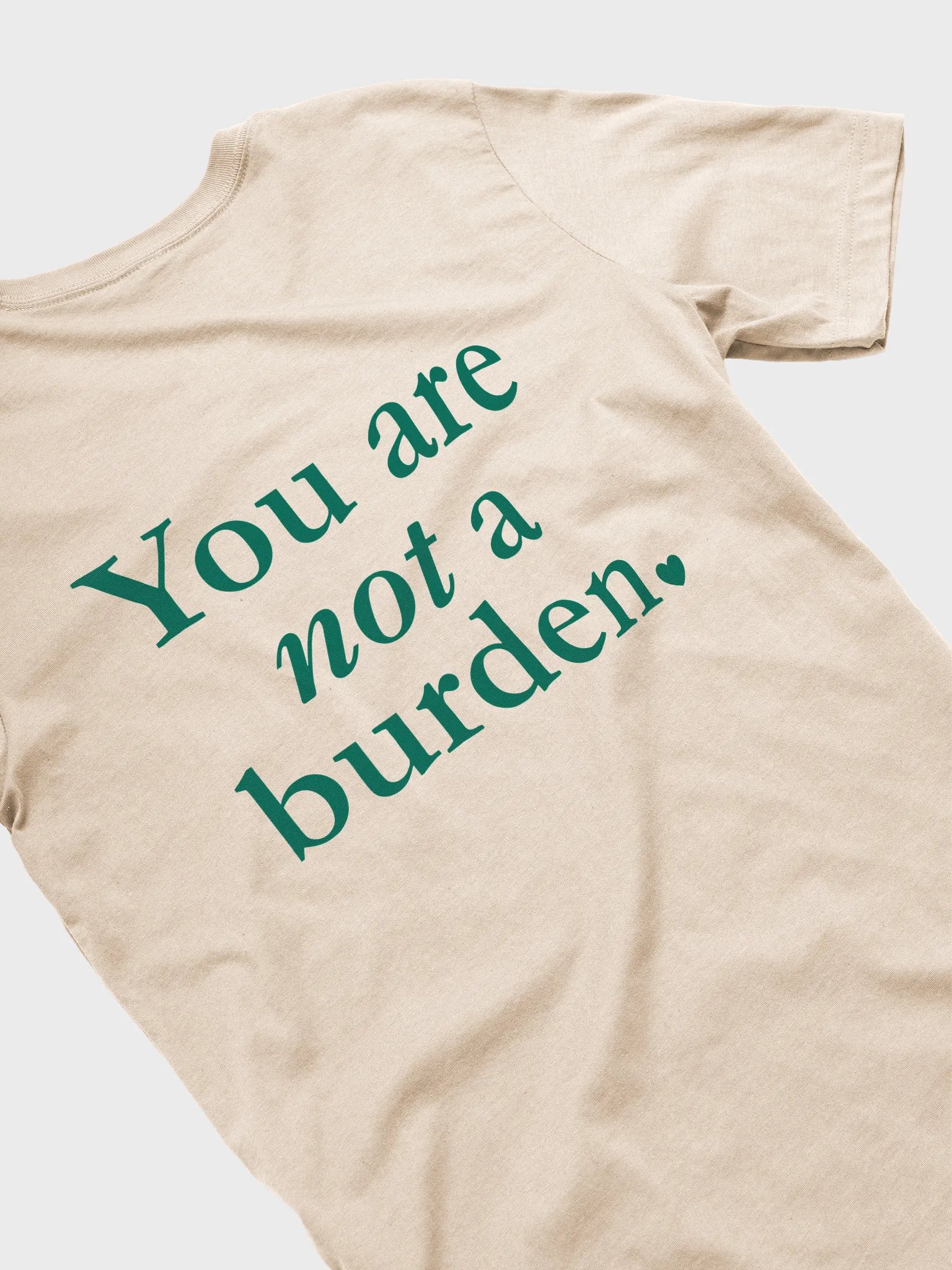 You Are Not A Burden T-Shirt product image (3)