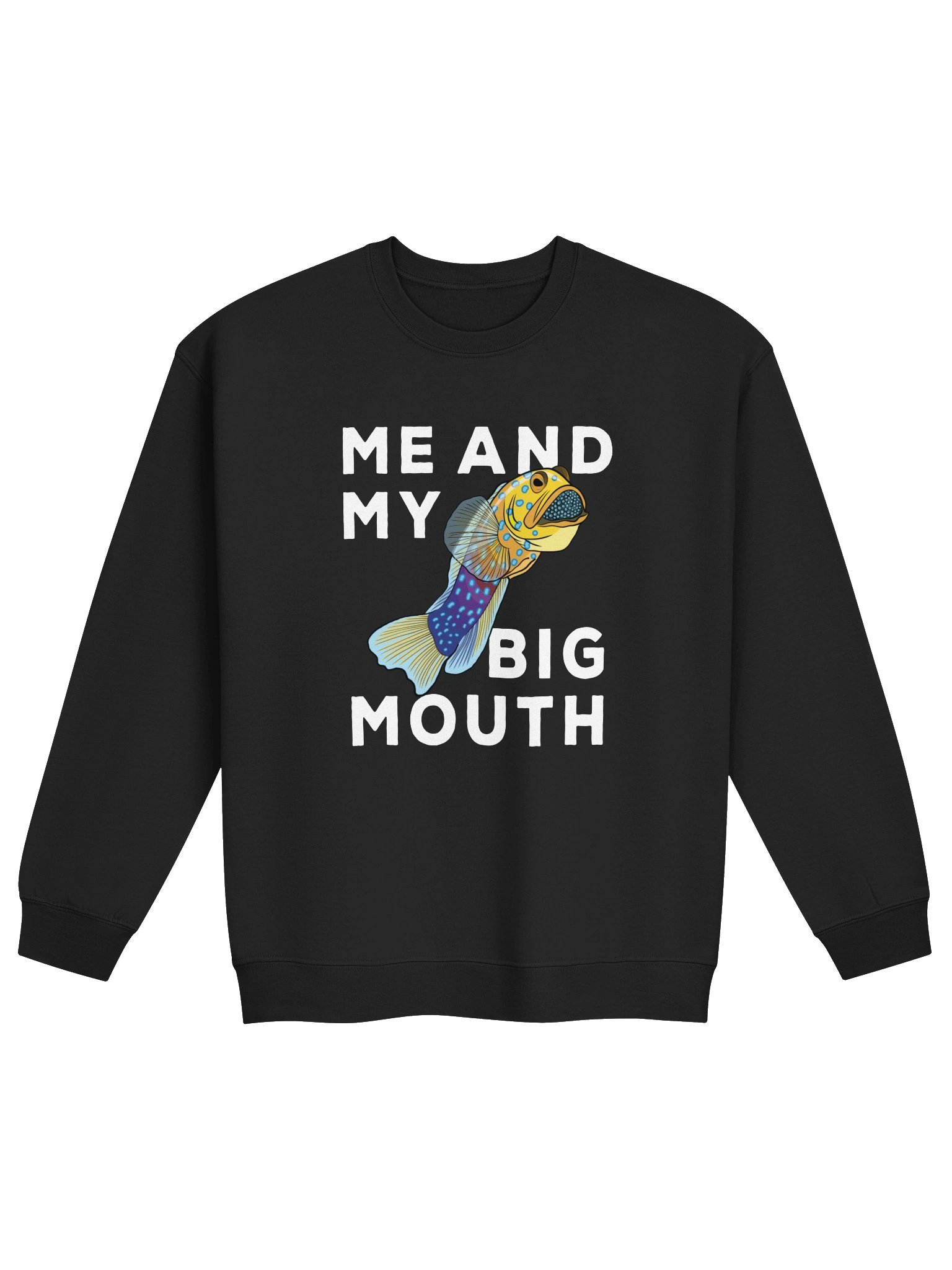 Me and My Big Mouth Blue-Spotted Jawfish Sweatshirt for Reef Aquarium Lovers product image (2)