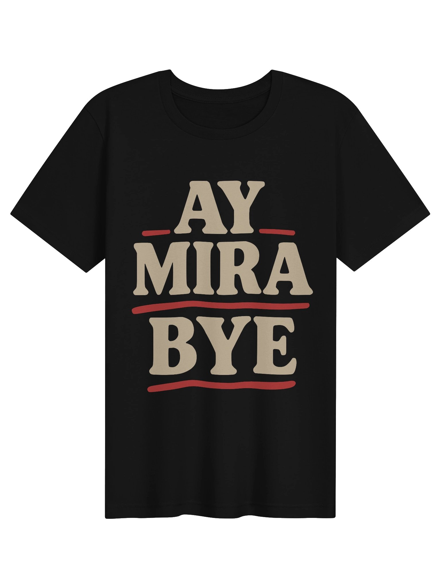 Ay Mira Bye Camiseta Unisex product image (1)