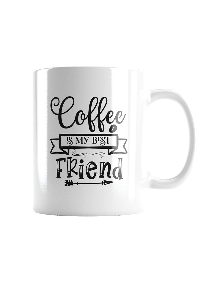 Coffee Is My Best Friend Funny Mug - Cute Coffee Lover Ceramic Cup Gift product image (4)