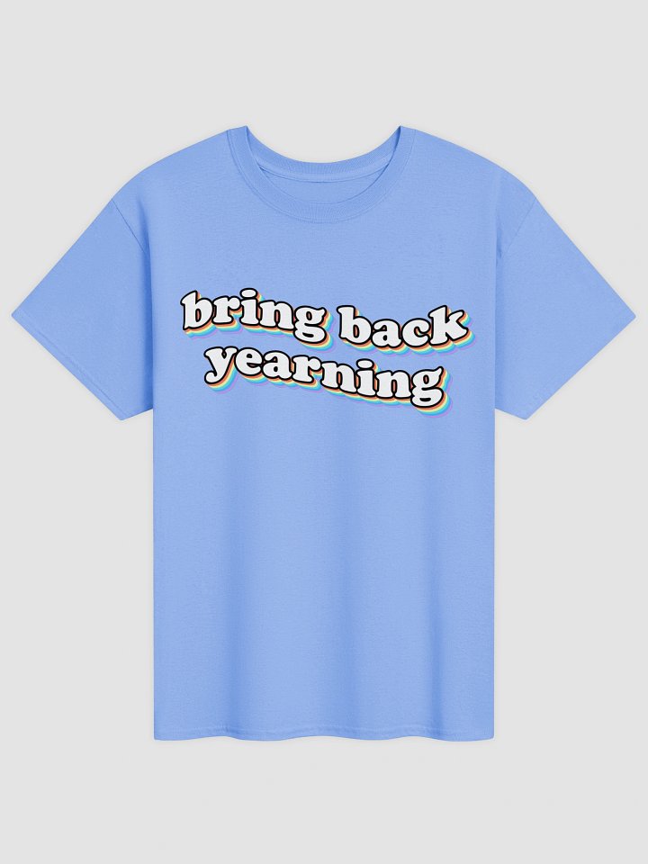 Bring Back Yearning T-shirt product image (72)