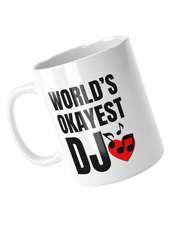 Worl's Okayest DJ Mug product image (1)
