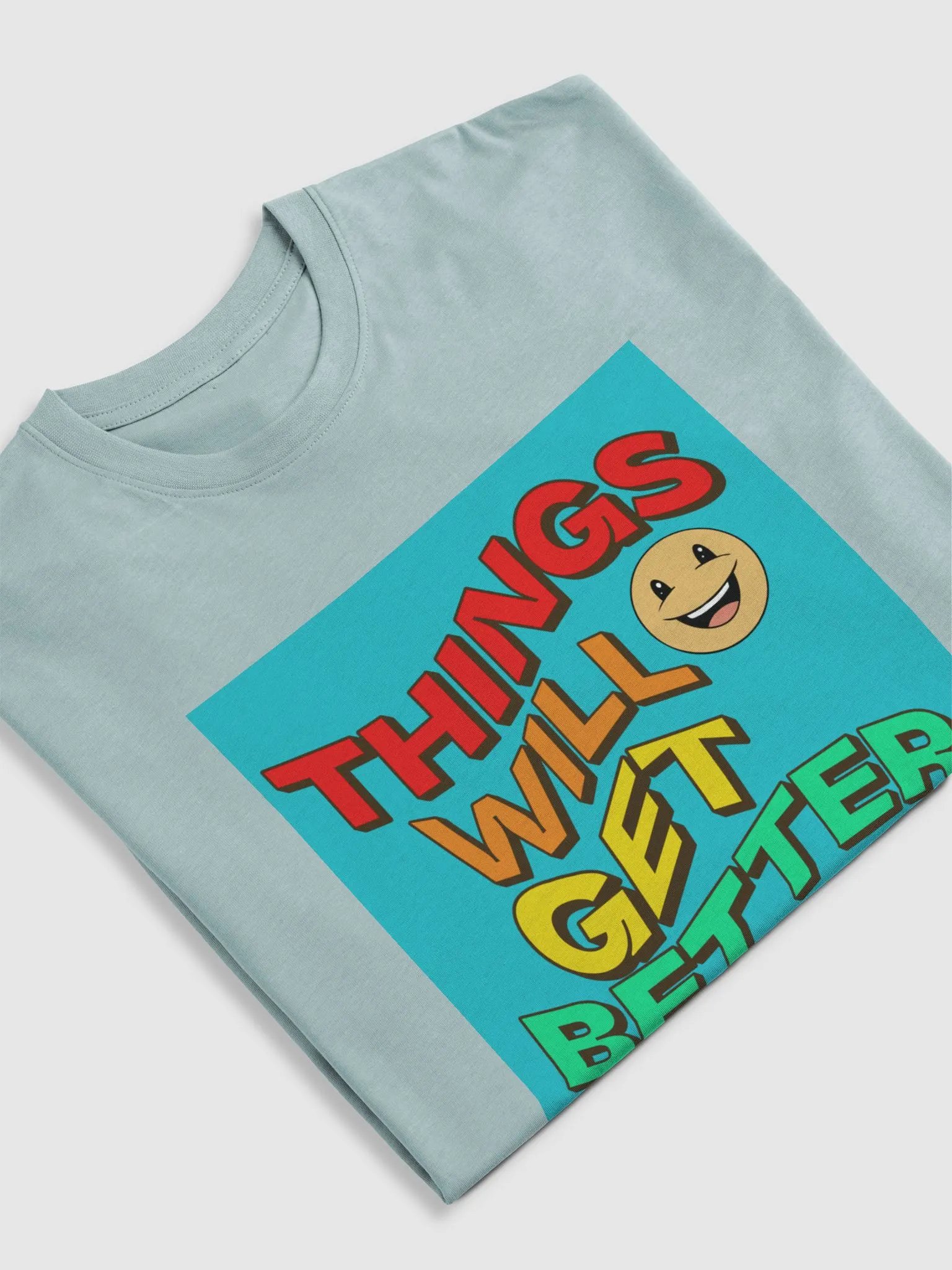 things will get better, super soft Tee product image (18)