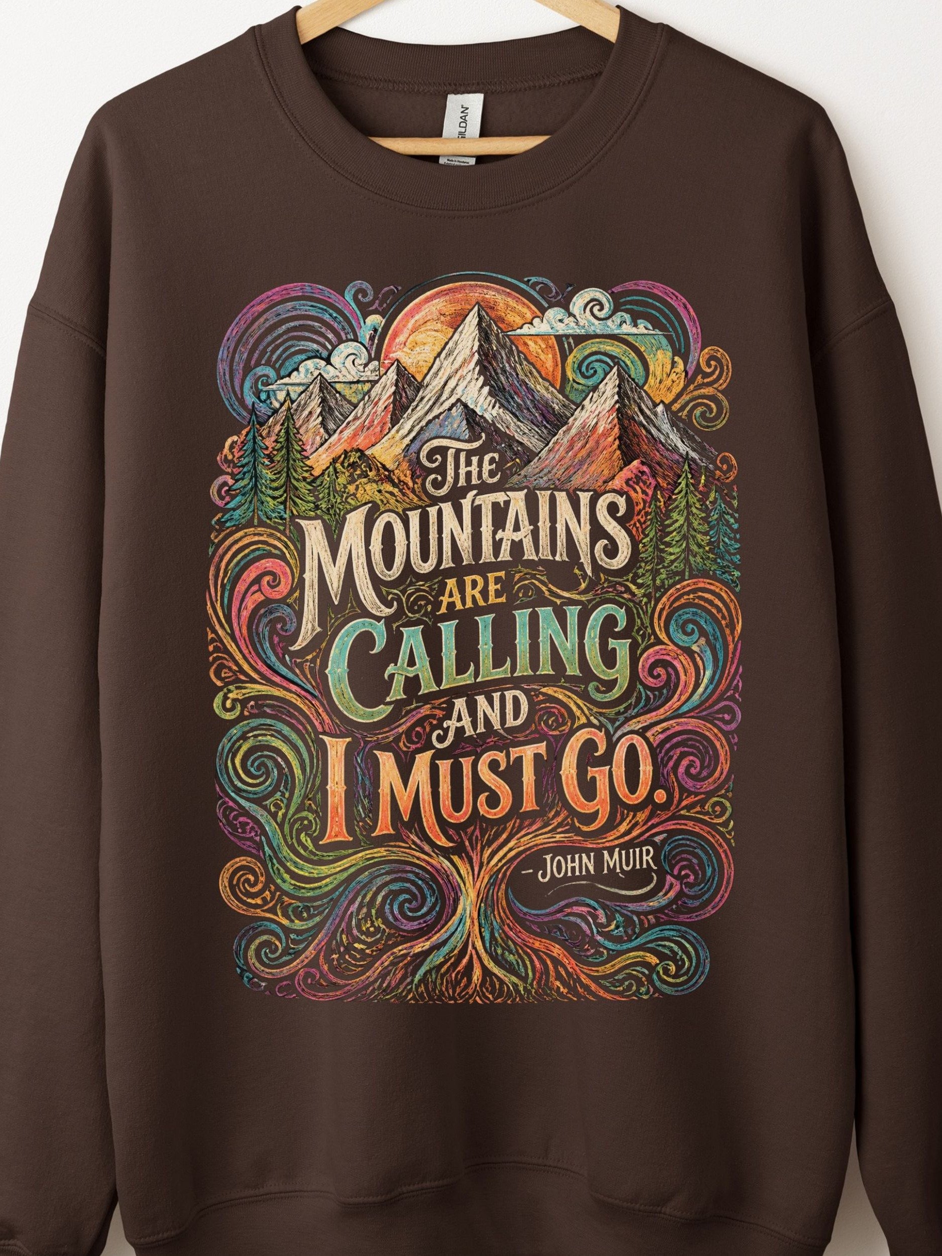 Mountains Are Calling Sweatshirt, John Muir Nature Quote Graphic product image (1)