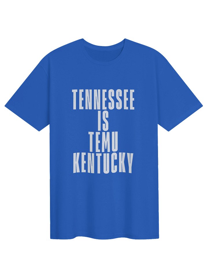 Tennessee Is Temu Kentucky product image (1)