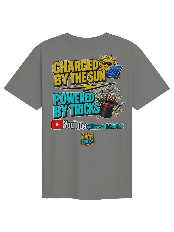 Charged By The Sun, Powered By Tricks — Limited Edition Tee | There's A Trick For That product image (1)