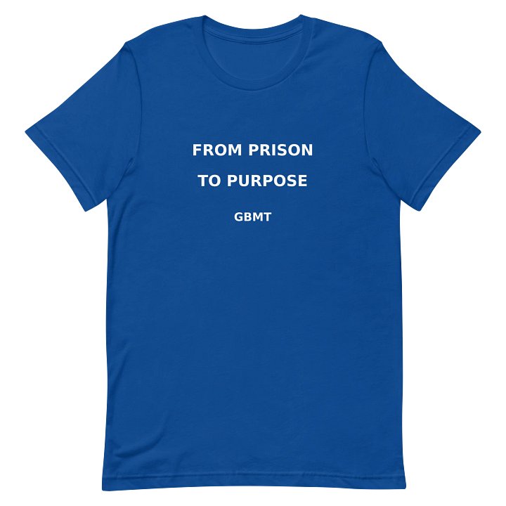 From Prison to Purpose Tee GBMT Edition product image (2)