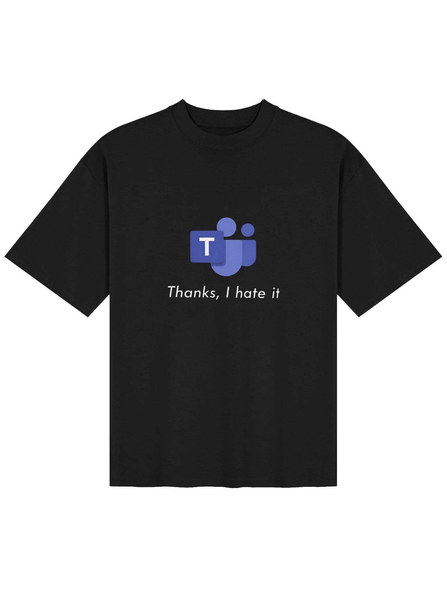 Microsoft Teams Thanks I Hate It Shirt 1 product image (37)