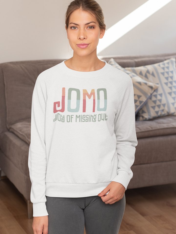JOMO: Joy of Missing Out White Sweatshirt product image (1)