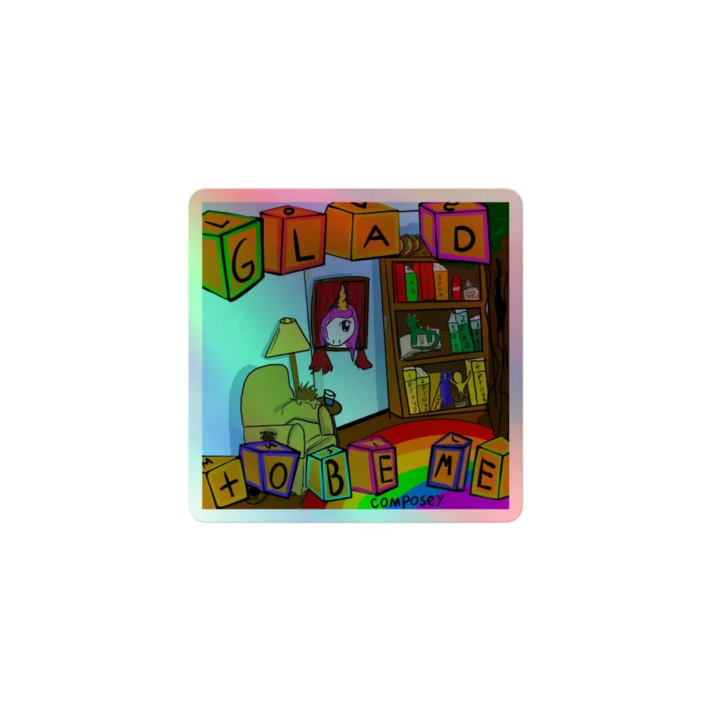 Glad To Be Me holograph sticker! product image (1)