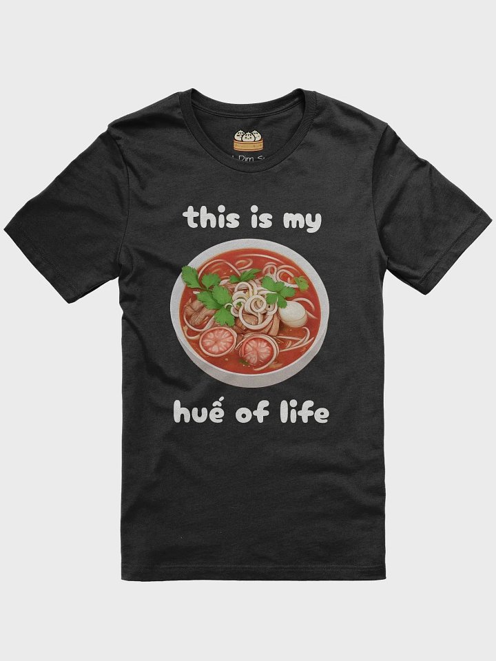 My Bun Bo Hue of Life (White Text) product image (1)