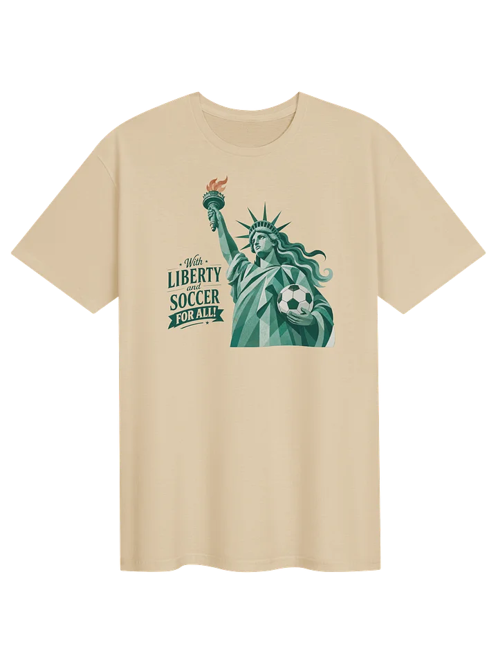With Liberty and Soccer for All T-Shirt product image (1)