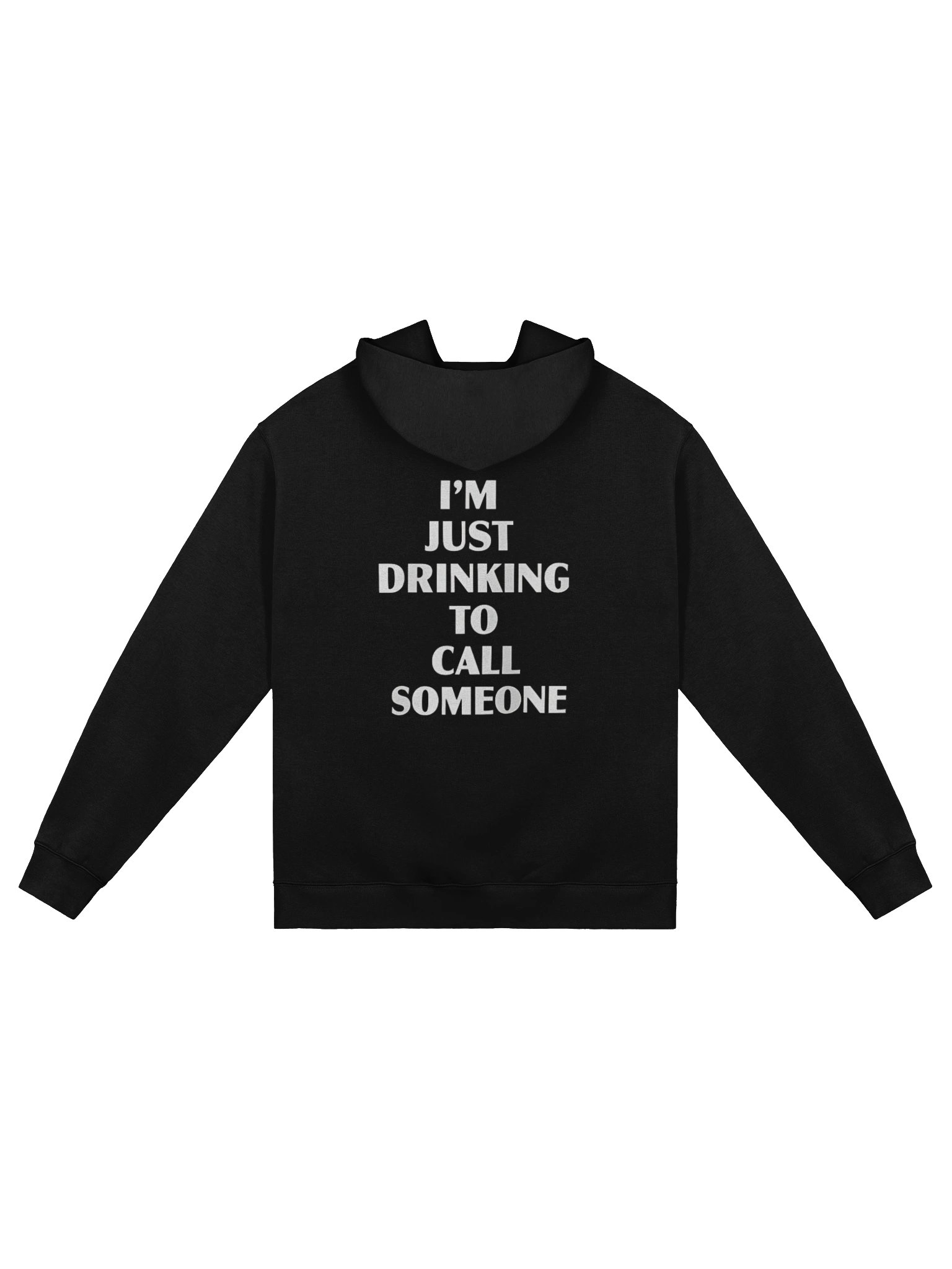 I’m Just Drinking To Call Someone Hoodie product image (2)