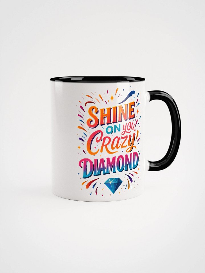 Shine On You Crazy Diamond Mug – Uplifting Gift for Sparkly Souls product image (7)