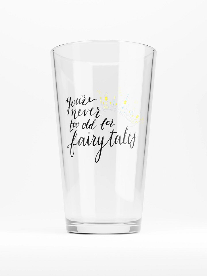 You're Never too old for Fairytales Glass product image (1)