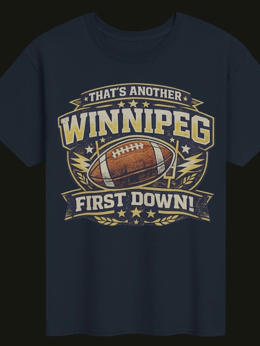 That's Another Winnipeg First Down Tee 45$ product image (1)