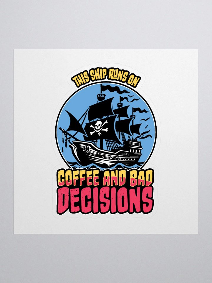 Funny Pirate Student Sticker – Coffee & Bad Decisions product image (2)