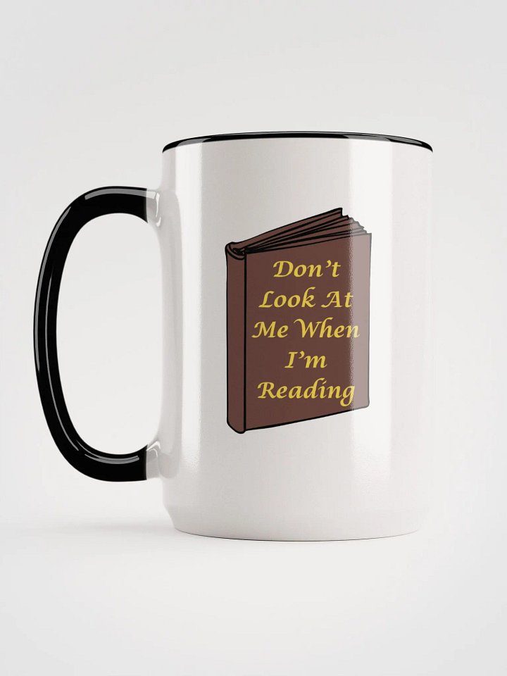 Don't Look At Me When I'm Reading Mug product image (2)