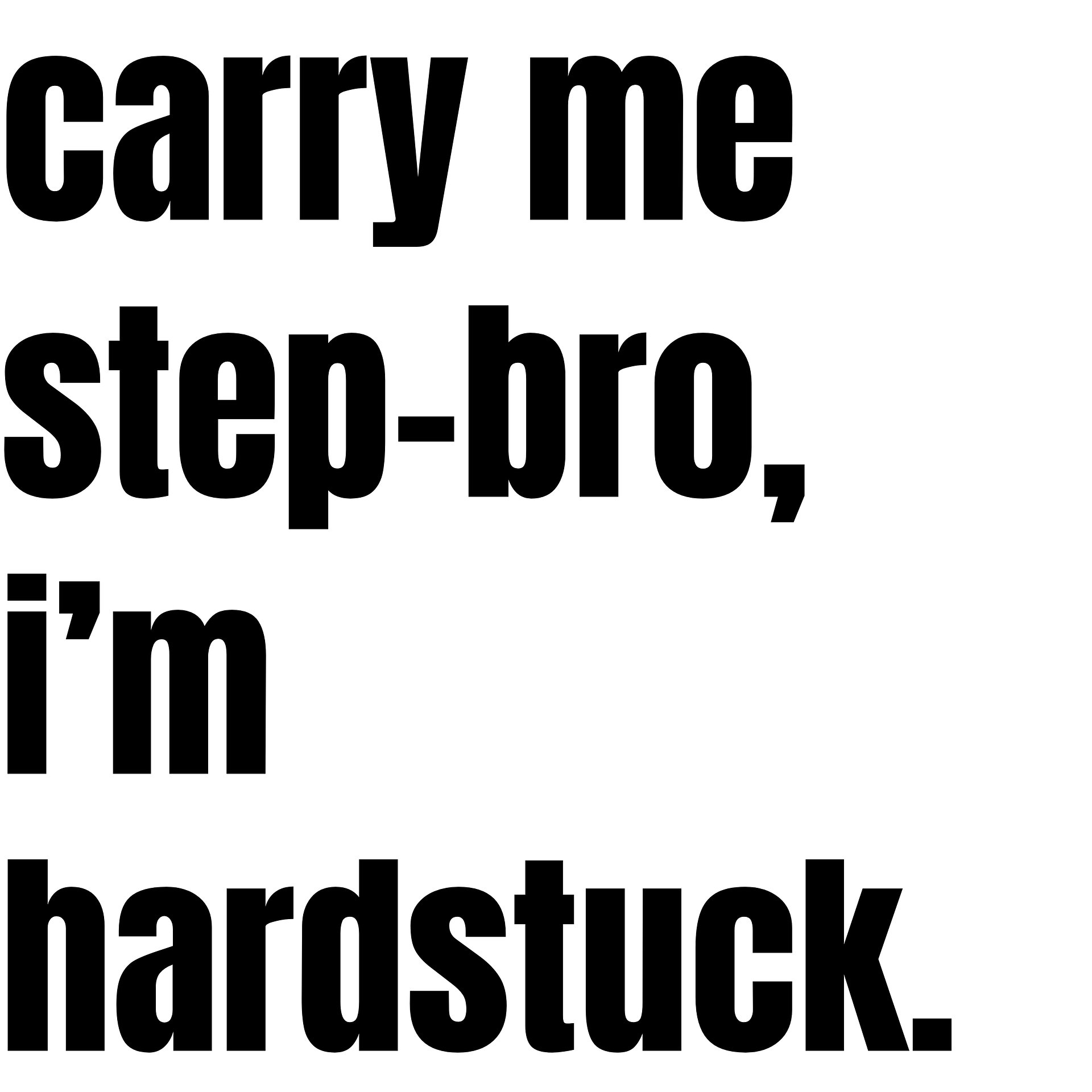 carry me step-bro, i'm hardstuck. product image (16)
