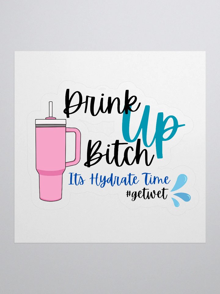 Drink Up Sticker product image (1)