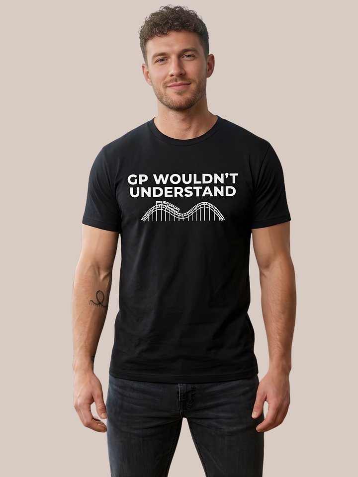 GP Wouldn’t Understand — Roller Coaster Enthusiast Tee product image (2)