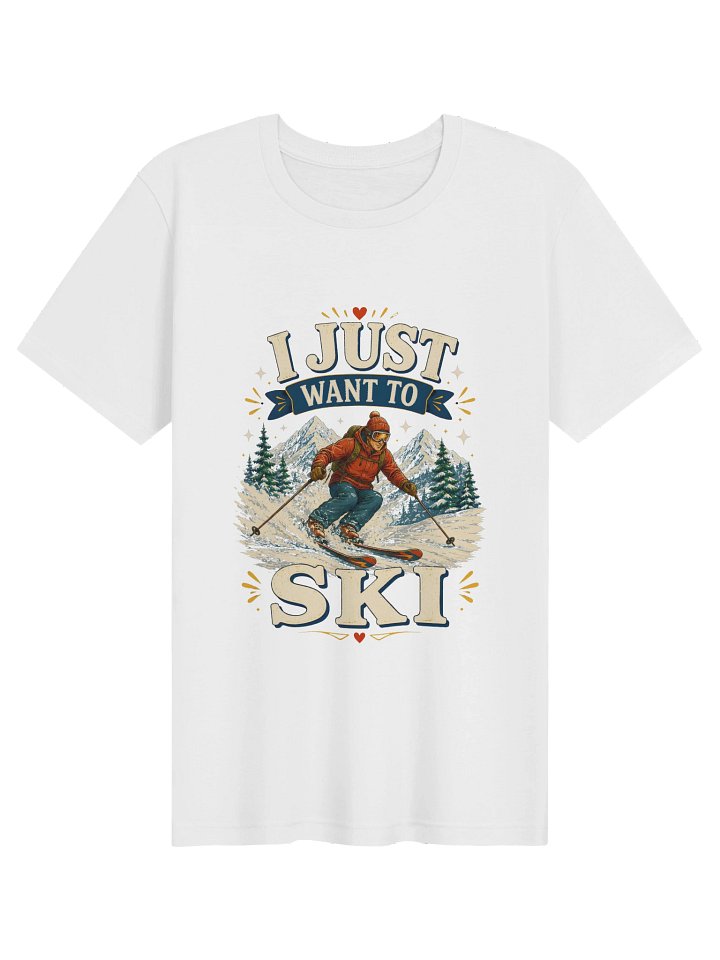 I Just Want To Ski Tee product image (1)