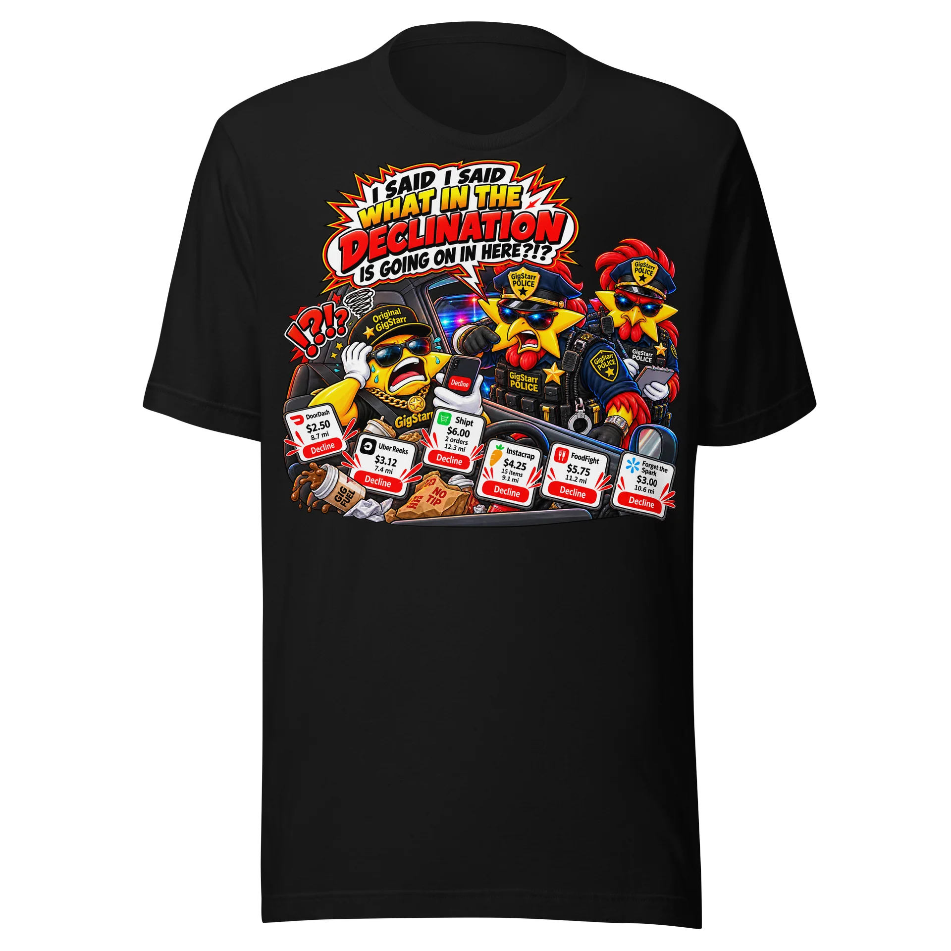What in the DECLINATION?! — GigStarr Tee product image (1)