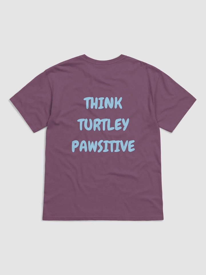 Think Turtley Pawsitive Tshirt product image (15)