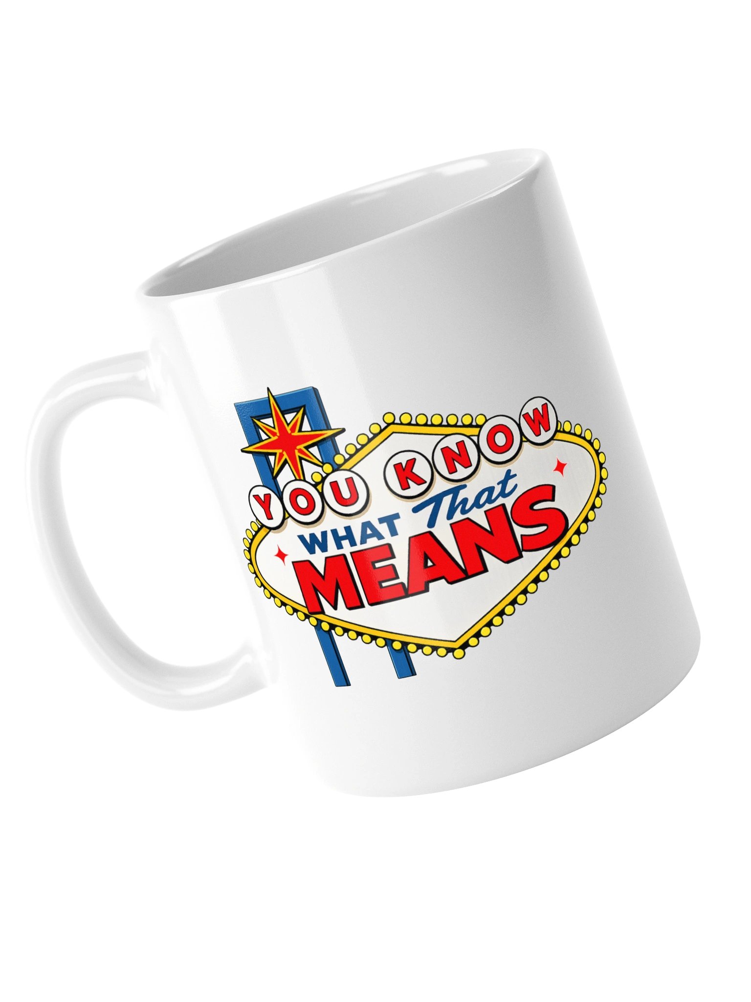 (Mug) You Know What That Means! product image (5)