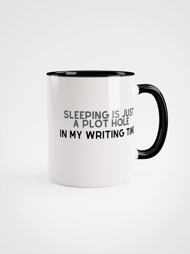 Writer's Life: Sleeping Is Just A Plot Hole in My Writing Time