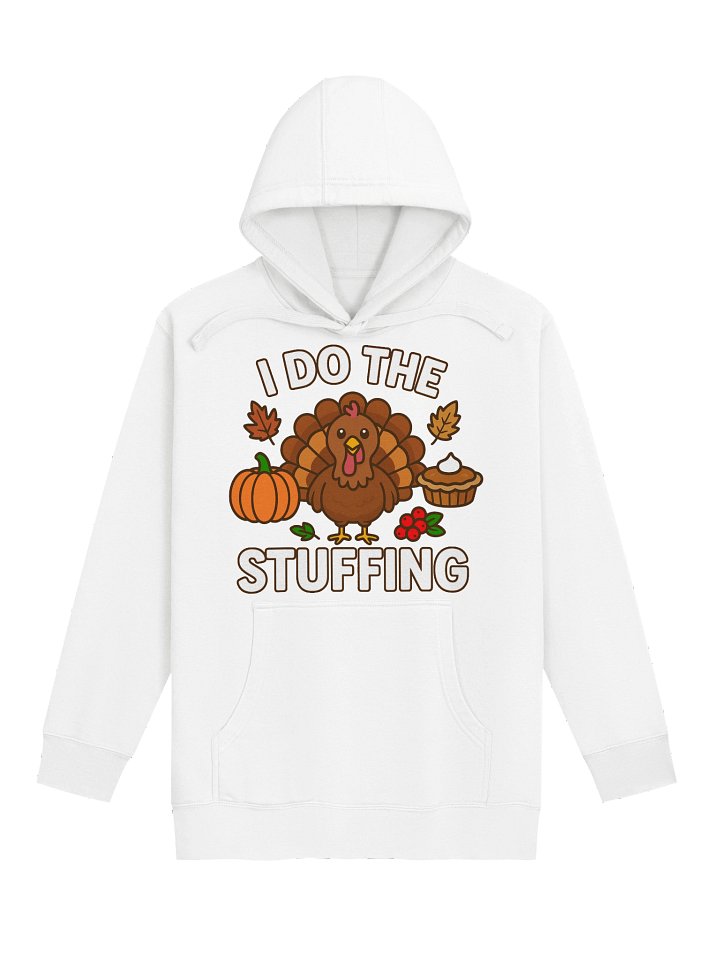 I Do The Stuffing Unisex Hoodie (3 of 4) product image (1)
